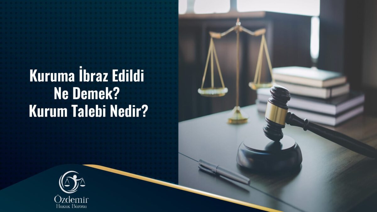 Kuruma İbrazın Hukuki Anlamı ve Uzman Püf Noktaları [2026] - Kapak Görseli